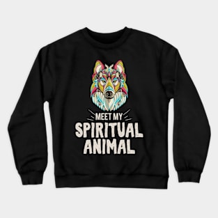 Meet my spiritual Animal Wolf Crewneck Sweatshirt